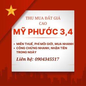 THU MUA ĐẤT MỸ PHƯỚC 3,4
