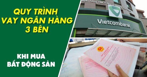 vay vốn ngân hàng 3 bên ở vietcombank